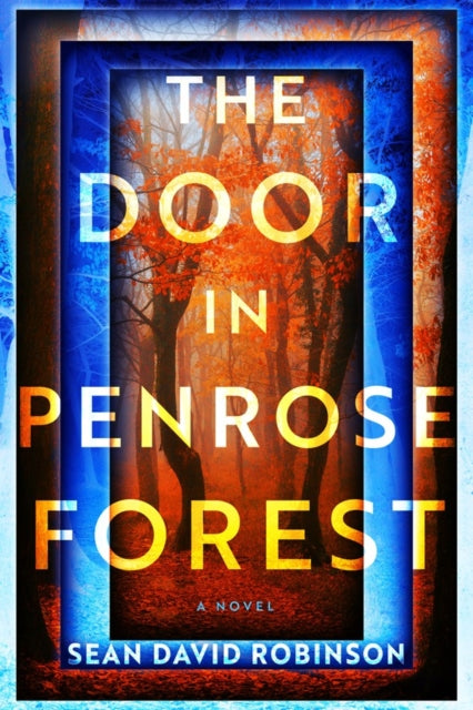 9798892425964, The Door in Penrose Forest : A Novel