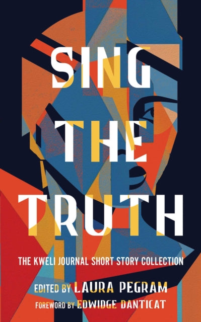 9798893310252, Sing the Truth : The Kweli Journal Short Story Collection