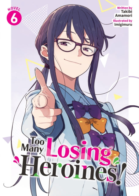 9798893735628, Too Many Losing Heroines! (Light Novel) Vol. 6