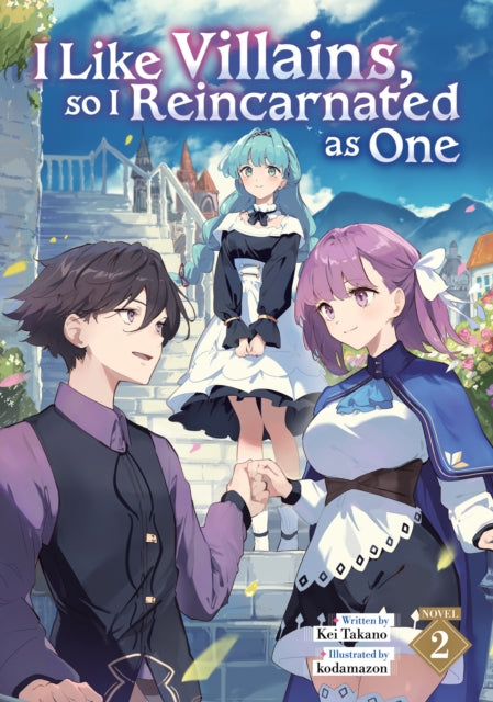 9798895611821, I Like Villains, so I Reincarnated as One (Light Novel) Vol. 2