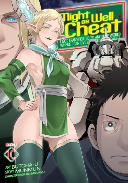 9798895615744, Might as Well Cheat: I Got Transported to Another World Where I Can Live My Wildest Dreams! (Manga) Vol. 10