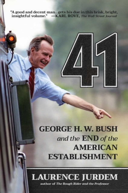 9798895655382, 41 : George H. W. Bush and the End of the American Establishment