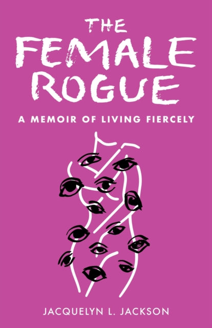 9798896360124, The Female Rogue : A Memoir of Living Fiercely