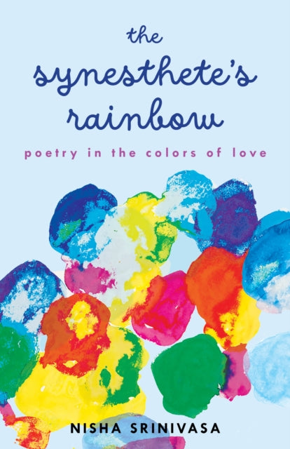 9798896361282, The Synesthete's Rainbow : A Poetic Novella in the Colors of Love