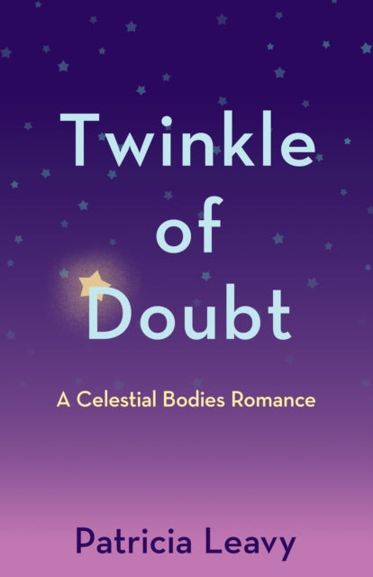 9798896361329, Twinkle of Doubt : A Celestial Bodies Romance