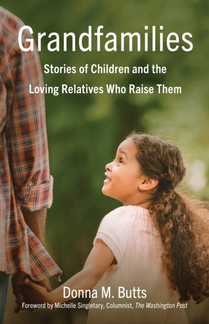9798896363286, Grandfamilies : Stories of Children and the Loving Relatives Who Raise Them