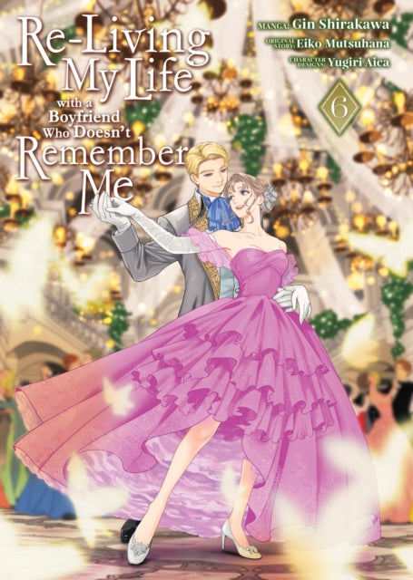 9798897651405, Re-Living My Life with a Boyfriend Who Doesn't Remember Me (Manga) Vol. 6