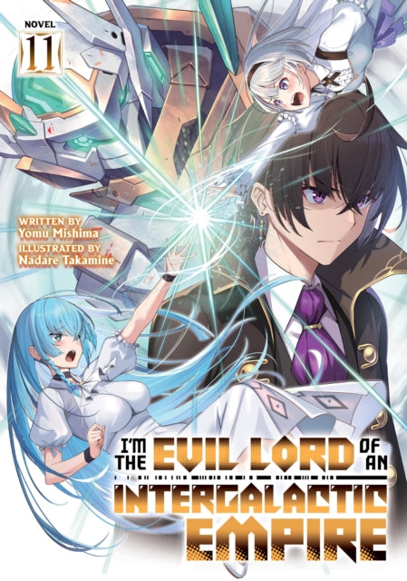 9798897653966, I'm the Evil Lord of an Intergalactic Empire! (Light Novel) Vol. 11