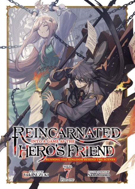 9798897654000, Reincarnated Into a Game as the Hero's Friend: Running the Kingdom Behind the Scenes (Light Novel) Vol. 7: Part 1